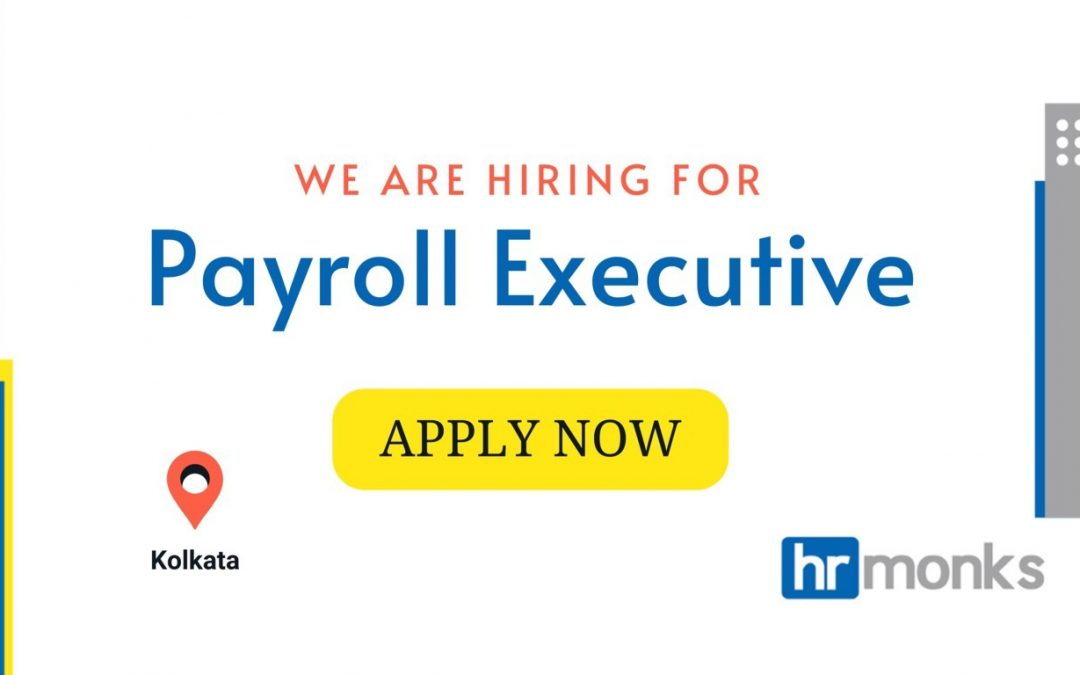 Payroll Executive Required for a Leading Hospital at Kolkata
