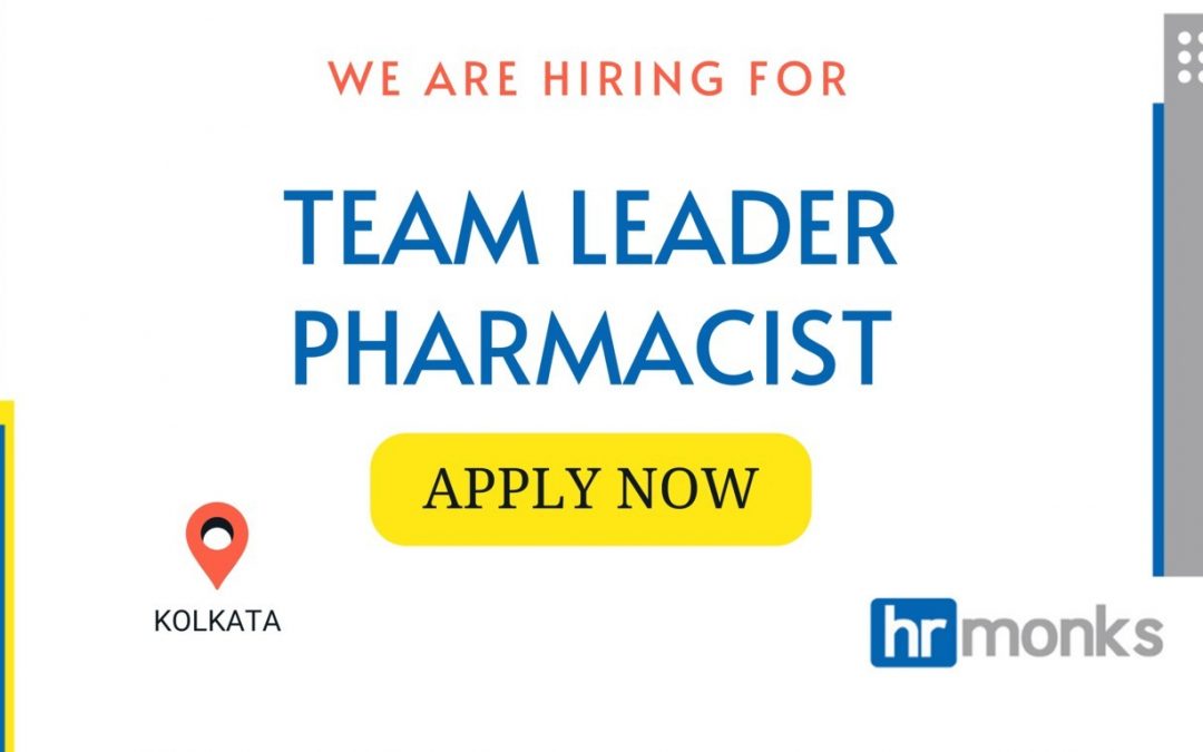 Pharmacist Team Leader Required for a Leading Hospital at Kolkata