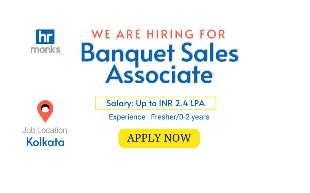 Banquet Sales Associate Required in a Premium 5 Star Property in Kolkata